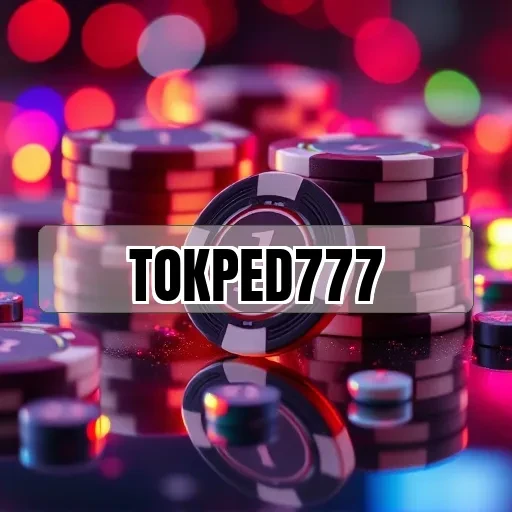 tokped777: Permainan Seru dan Keunggulan yang Mengesankan